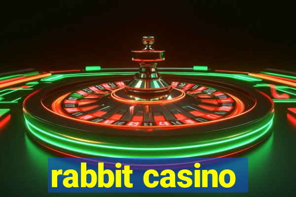 rabbit casino